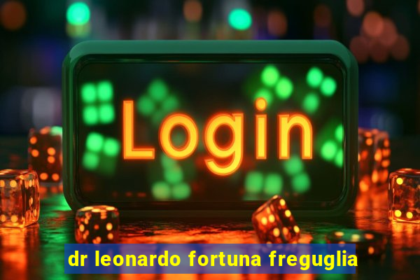 dr leonardo fortuna freguglia